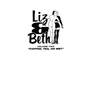 Liz and Beth - Issue 2 - Coffee, Tea, or Me image 004