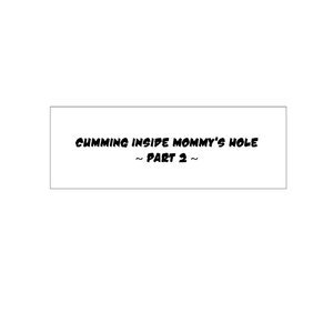 Cumming Inside Mommy's Hole - Issue 2 image 005