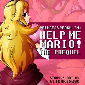 Adult Princess Peach Porn Comics - Princess Peach - Help Me Mario - The Prequel Witchking00 ...