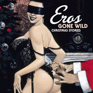 Eros Gone Wild Book 1 – Christmas Stories (Various Authors) thumbnail
