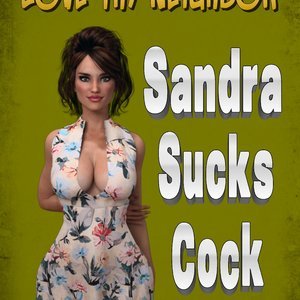 Love Thy Neighbor – Sandra Sucks Cock (Various Authors) thumbnail
